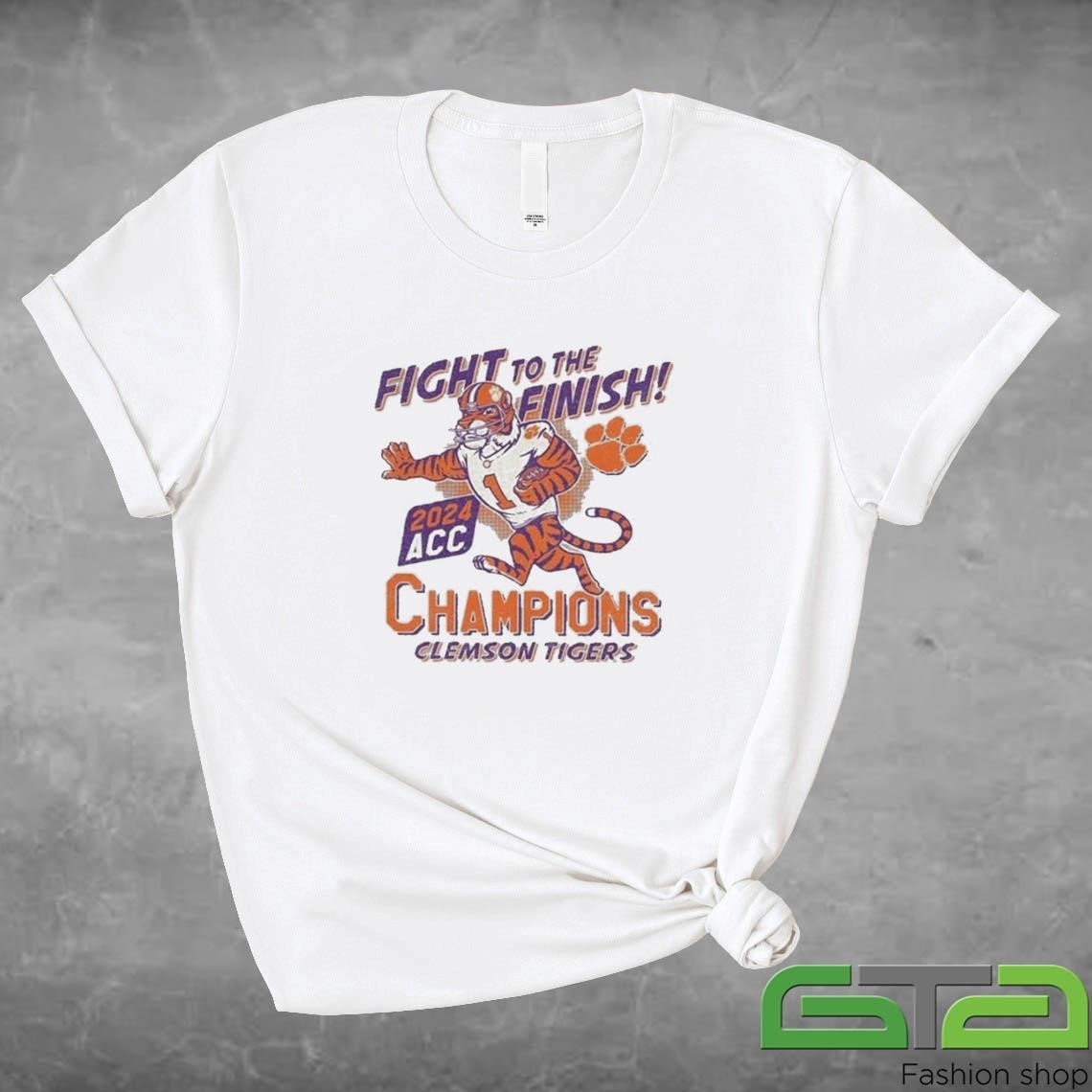 Fight To The Finish 2024 ACC Champions Clemson Tigers Shirt