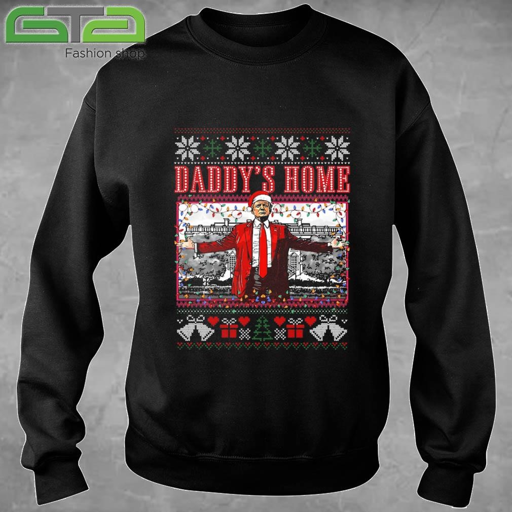 Funny Daddy's Home Trump Ugly Christmas Sweater Xmas Pajamas 2024 Sweatshirt