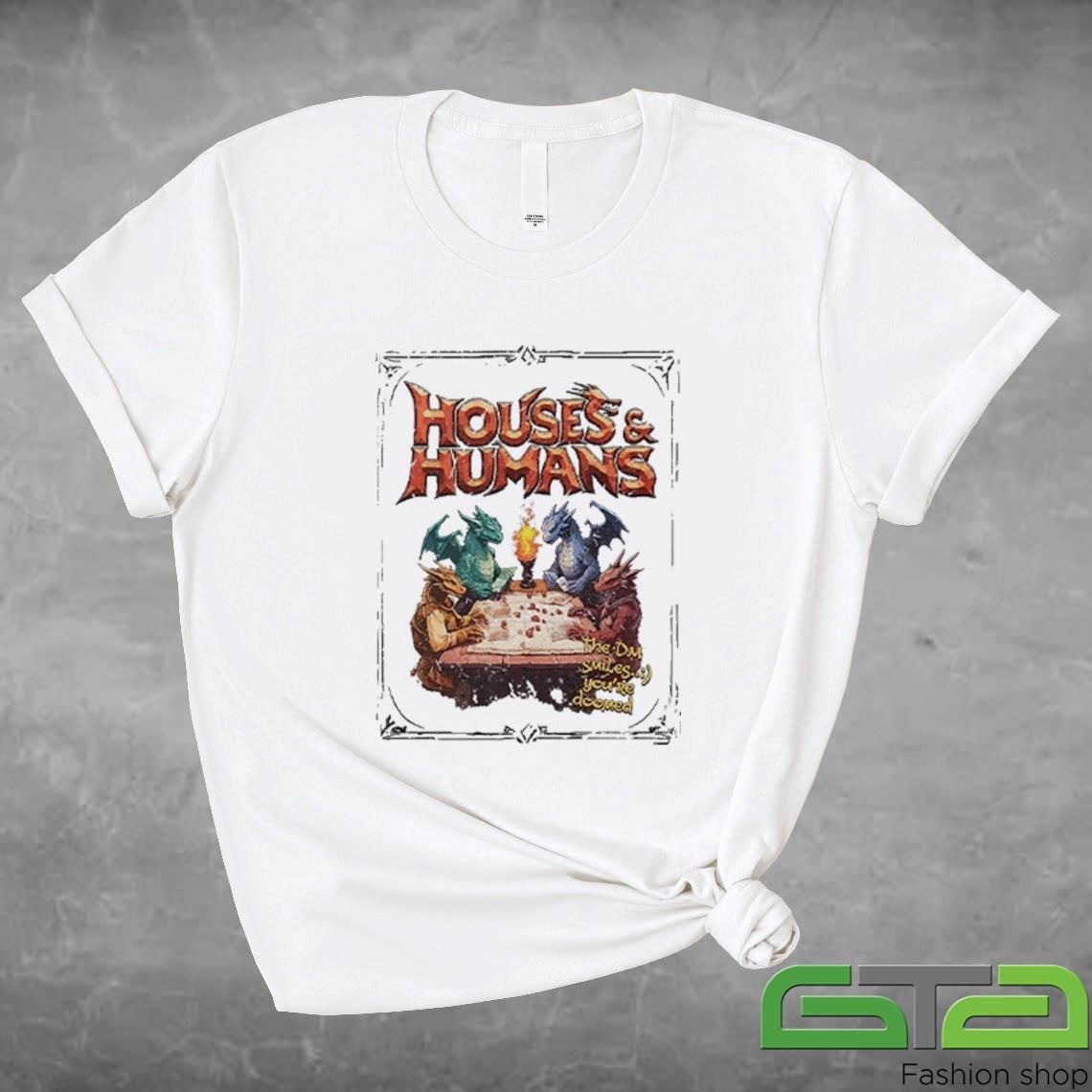 Houses & Humans DD Shirt Dungeons & Dragons Shirt