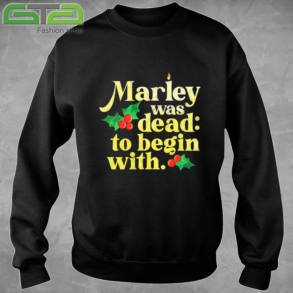 Marley Was Dead To Begin With Christmas Sweatshirt