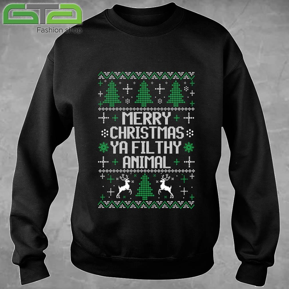 Merry Christmas Ya Filthy Animal Ugly Christmas Sweatshirt