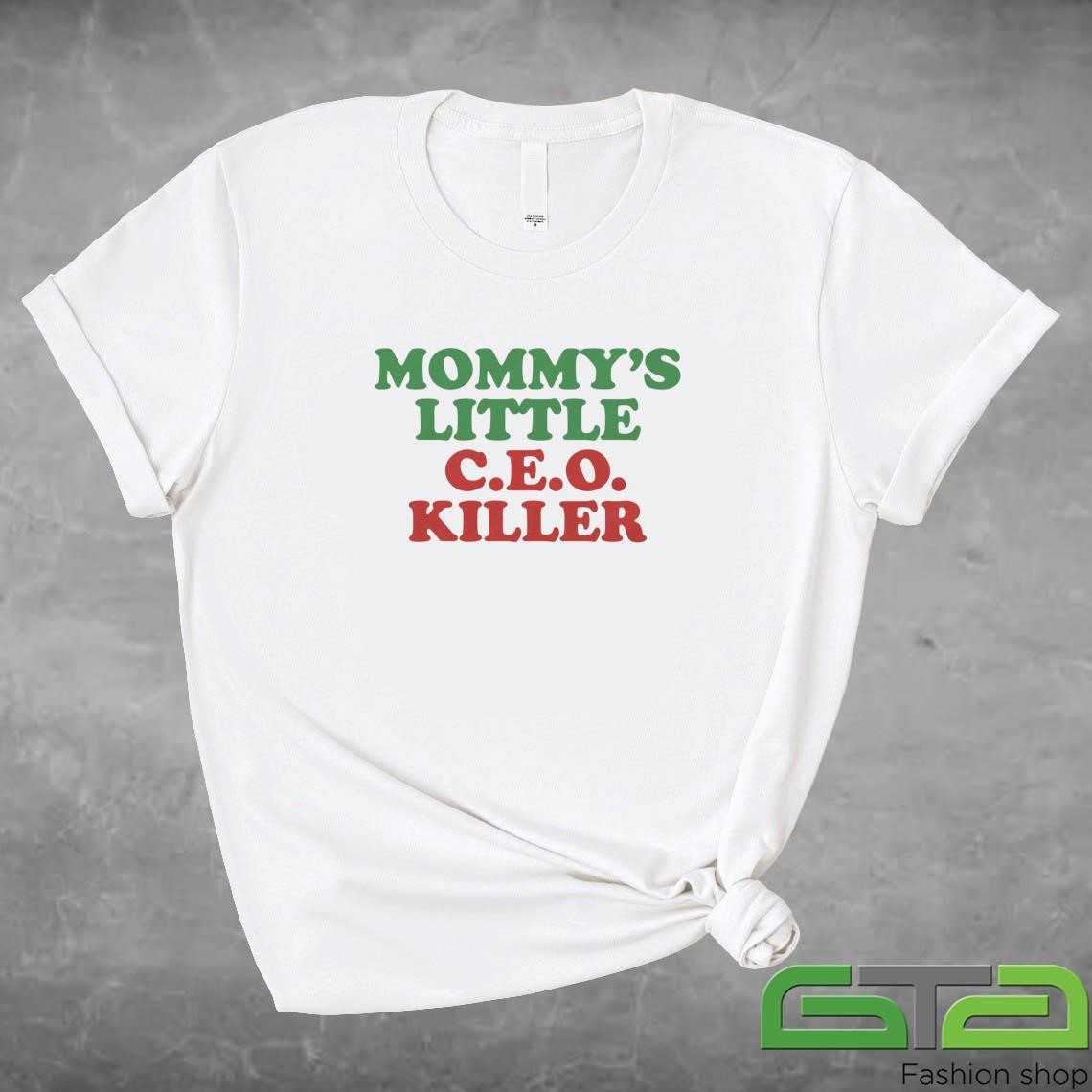 Mommy's Little C.E.O. Killer Shirt