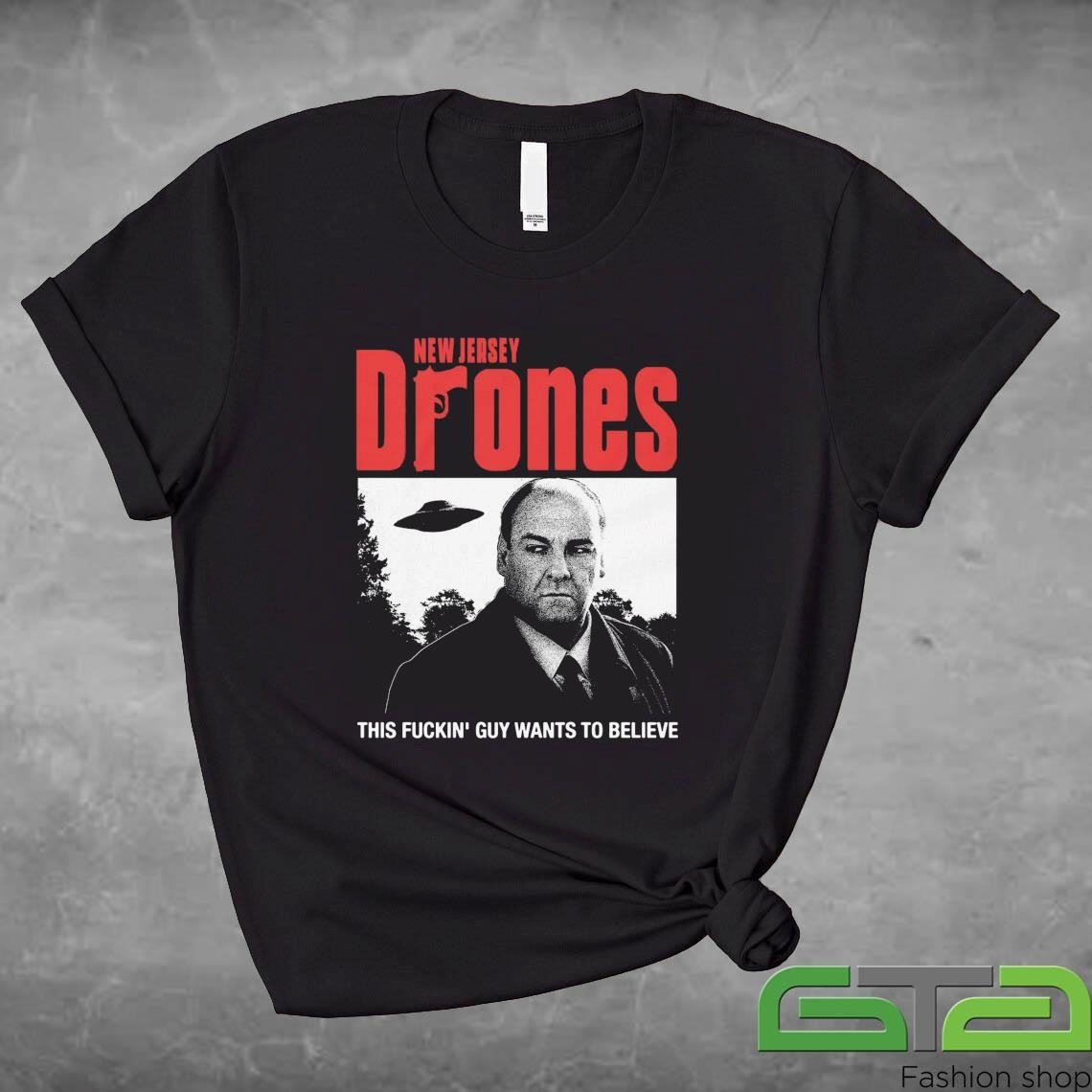 New Jersey Drones This Fuckin' Guy Wants To Believe Shirt