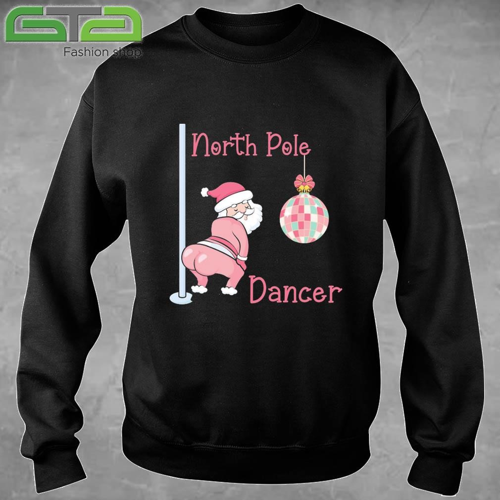 North Pole Dancer Christmas Sweatshirt