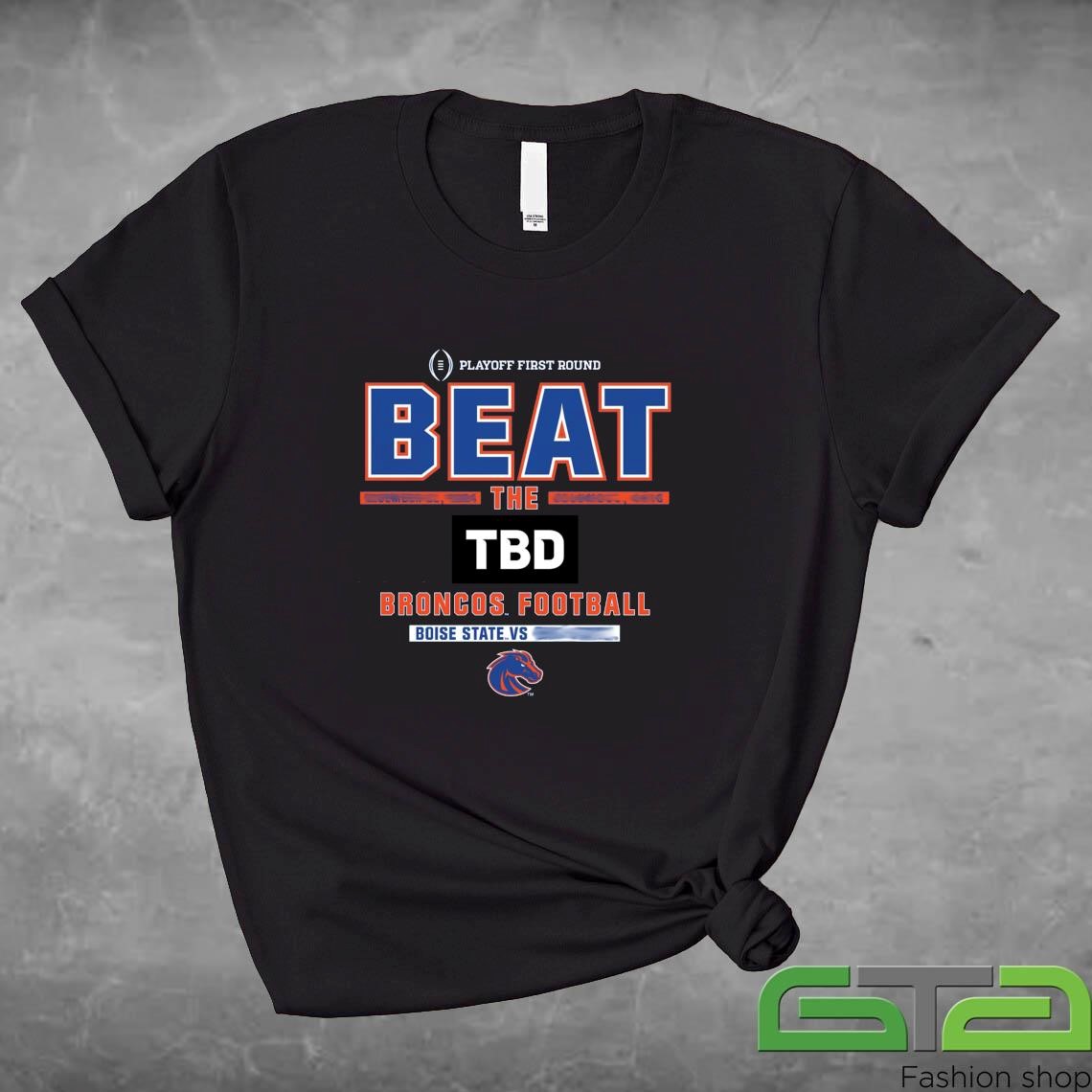 Official Boise State Broncos CFP Beat The TBD 2024 T-shirt