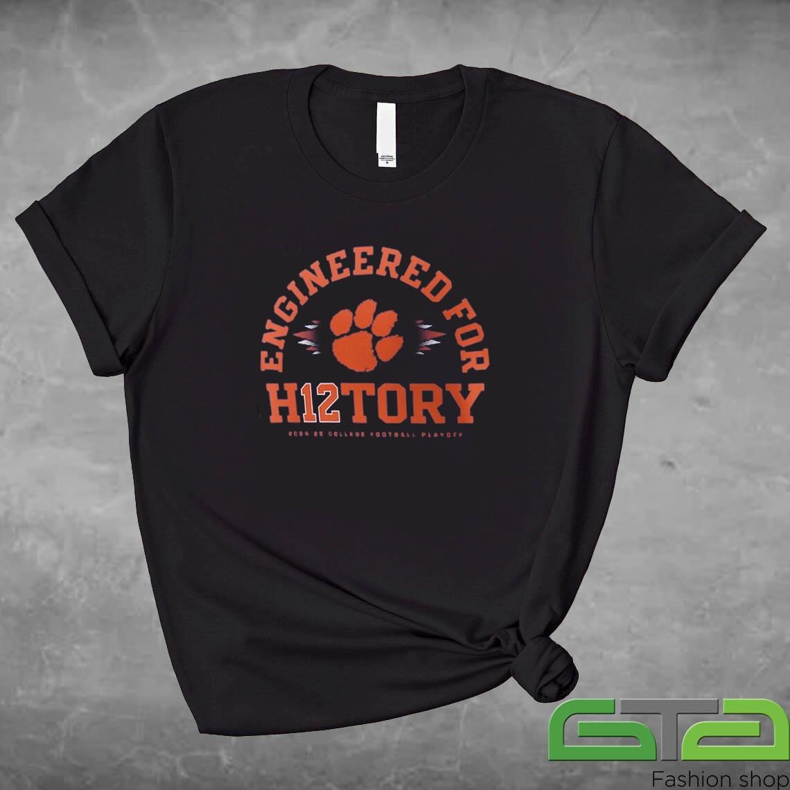 Official Clemson Tigers 2024 College Football Playoff Engineered for History T-shirt