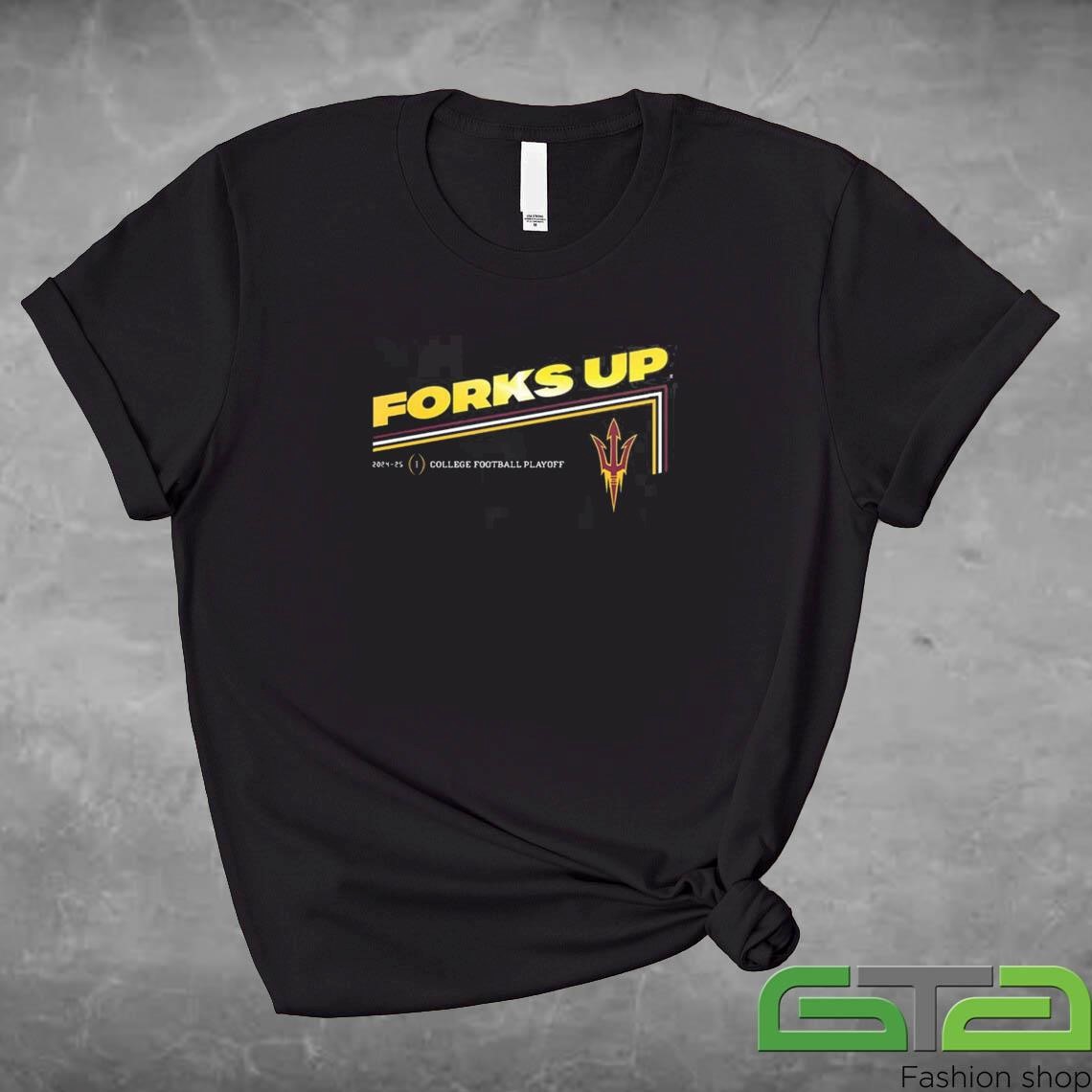 Official College Football Playoff 2025 Arizona State Slogan Forks Up T-shirt