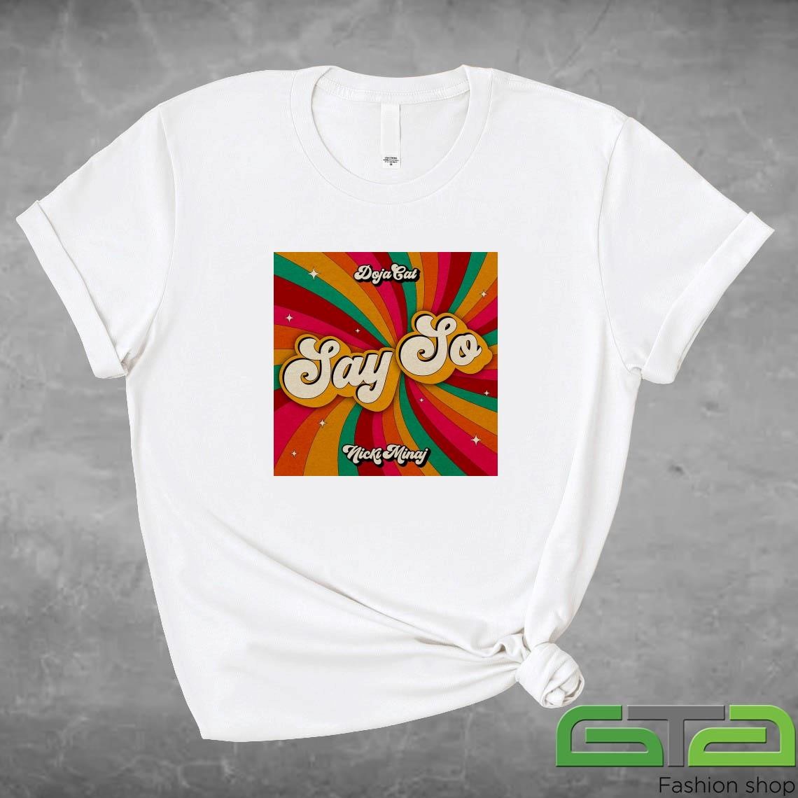 Official Doja Cat Say So Feat Nicki Minaj T-shirt