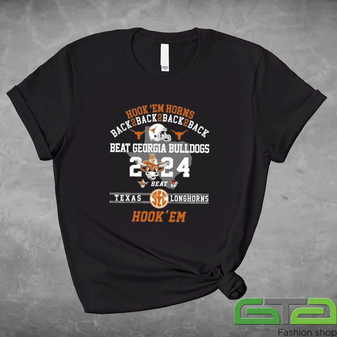 Official Hook 'Em Horns Back 2 Back 2 Back 2 Back Texas Longhorns Beat Georgia Bulldogs 2024 Hook 'Em T-shirt