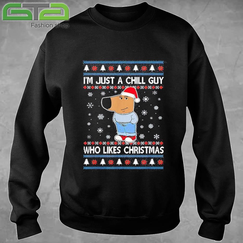 Official I’m Just A Chill Guy Who Likes Christmas My New Character Ugly Christmas Sweater