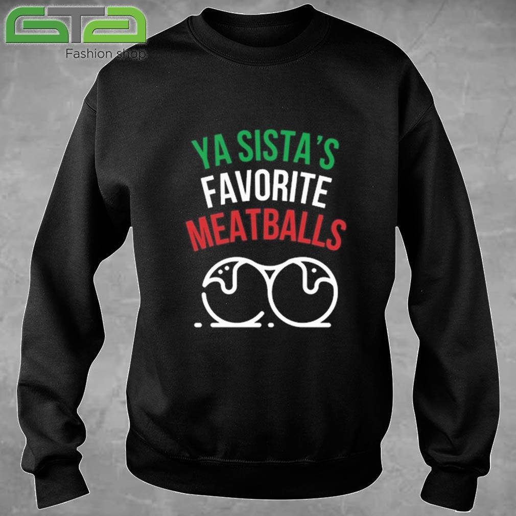 Official Mealsbycug Ya Sista's Favorite Meatballs T-shirt