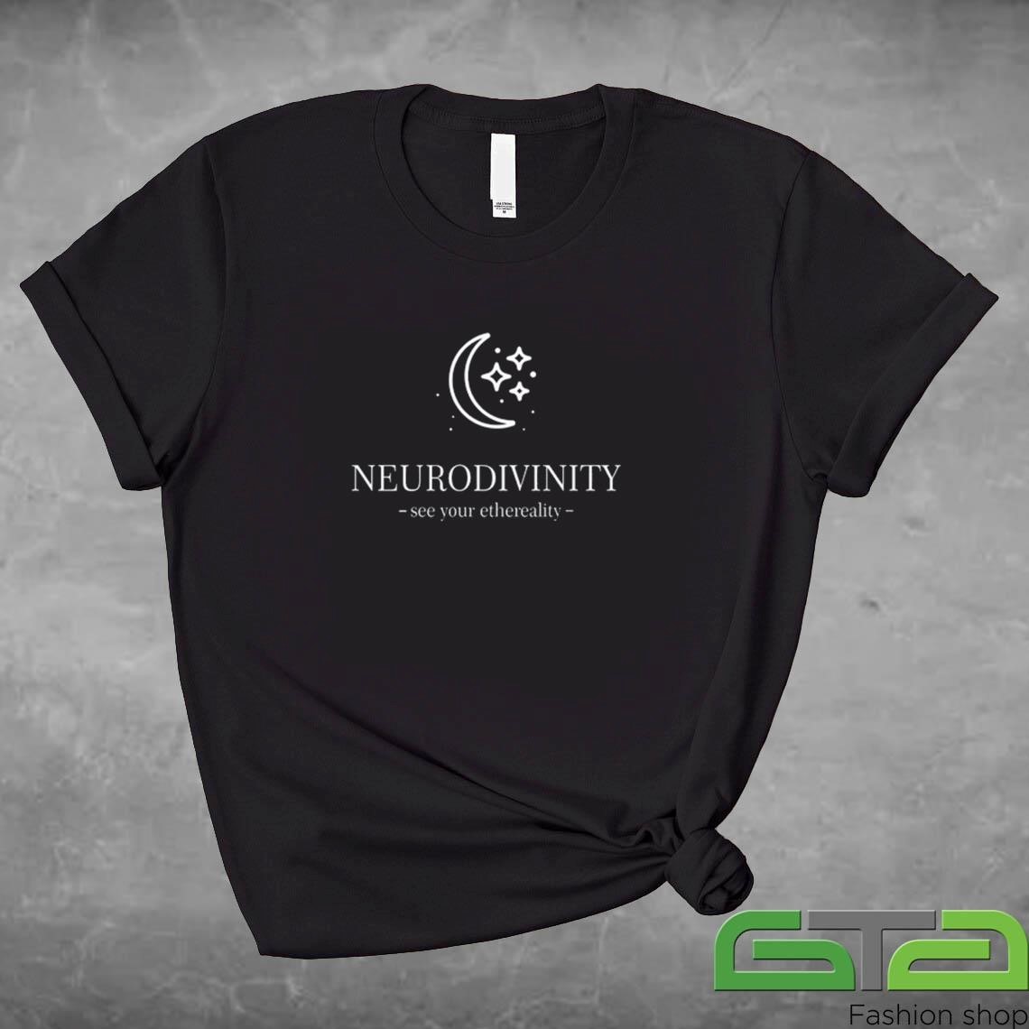 Official Neurodivinity See Your Ethereality T-shirt