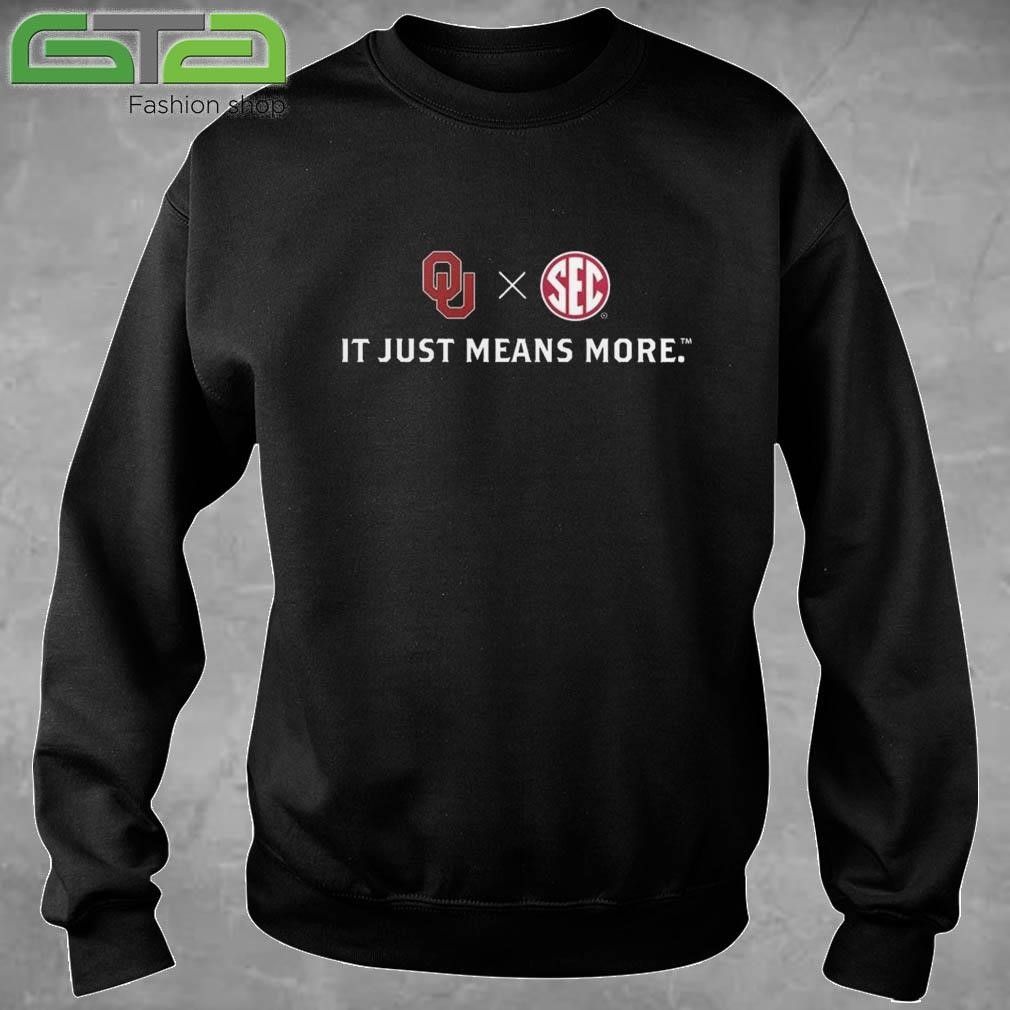 Official Oklahoma Sooners It Just Means More T-shirt