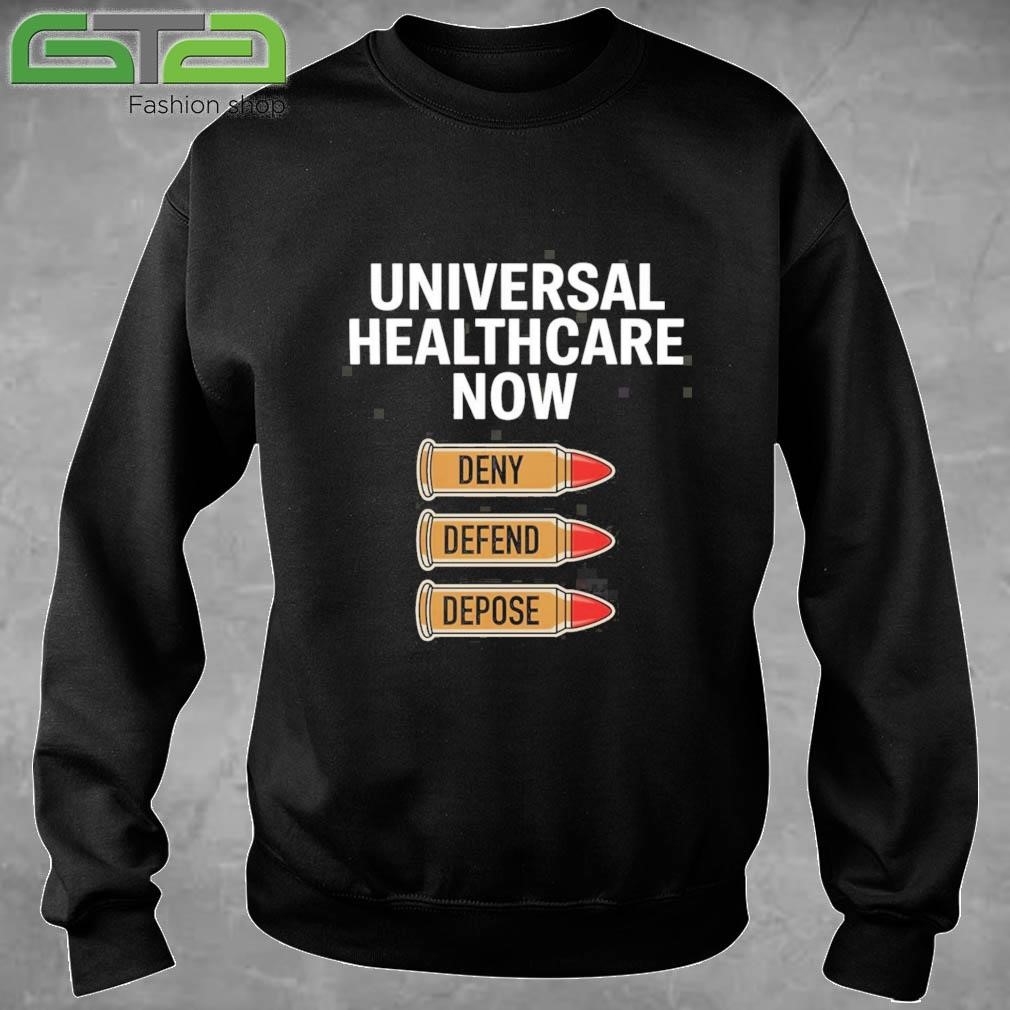 Official Universal Healthcare Now Deny Defend Depose T-shirt