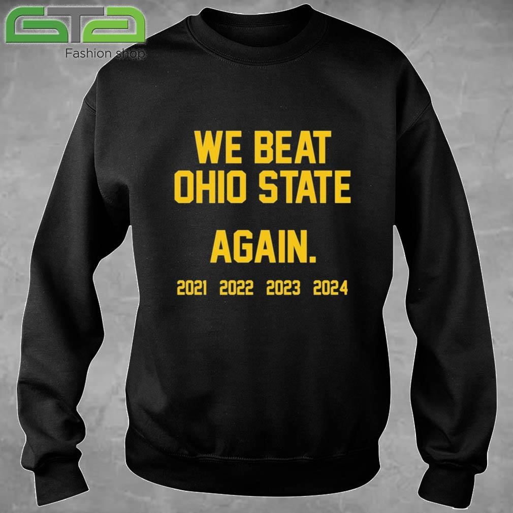 Official We Beat Ohio State Again 2021-2022-2023-2024 T-shirt