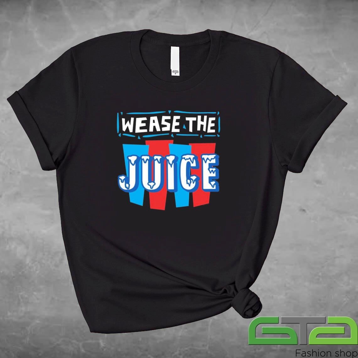 Official Wease the Juice T-shirt