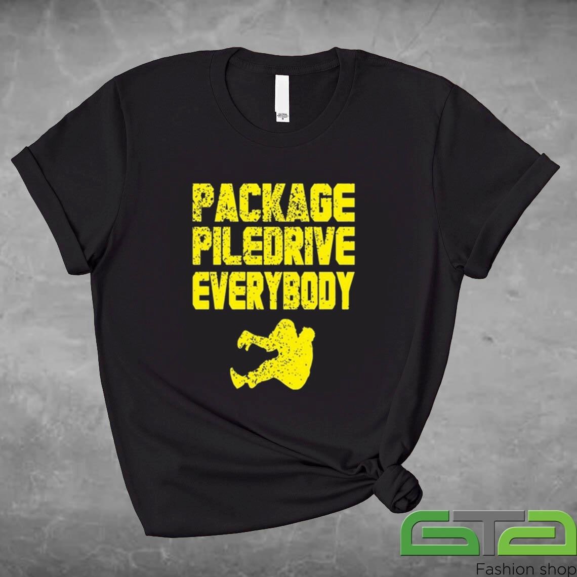 Package Piledrive Everybody Shirt