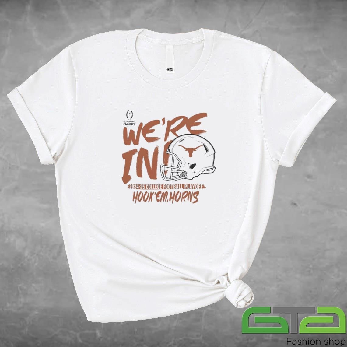 Texas Longhorns We're In 2024 College Football Playoff Bound Helmet Shirt