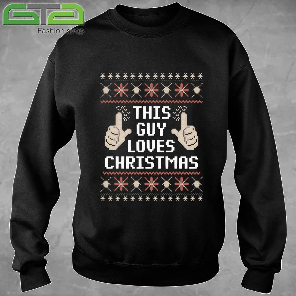 This Guy Loves Christmas Ugly Sweater Sweatshirt