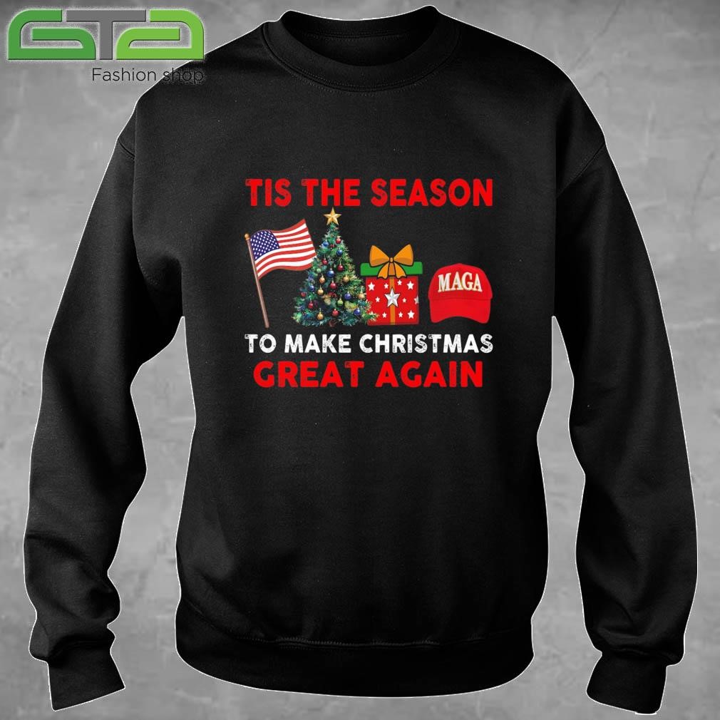 Tis The Season Trump Maga 2024 Make Christmas Great Again Sweatshirt