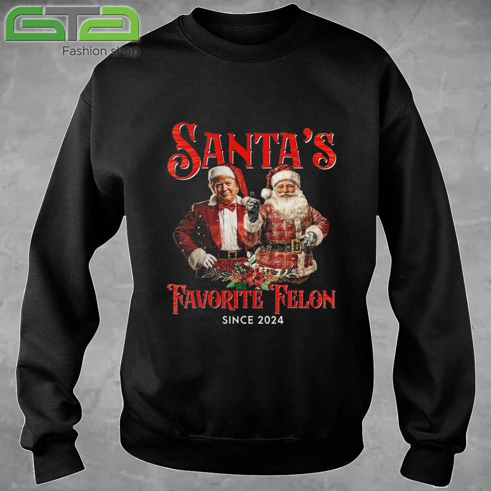 Trump Santa's Favorite President Since 2024 Sweatshirt