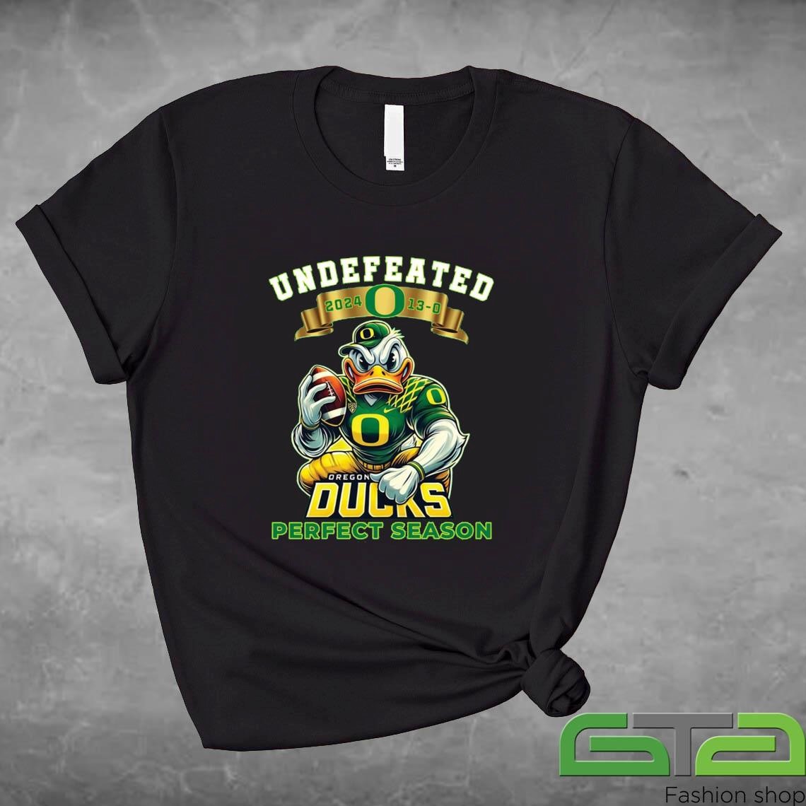 Undefeated 2024 13 0 Oregon Ducks Perfect Season Mascot Shirt